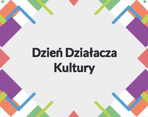 Na zdjęciu widnieje napis Dzień Działacza Kultury 