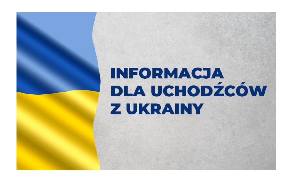 Informacja dla uchodźców z Ukrainy