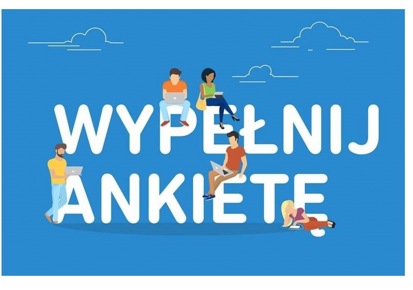 na zdjęciu plakat z napisem wypełnij ankieta