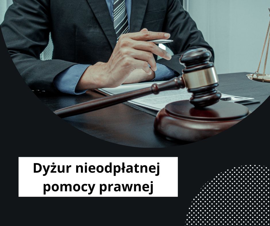 Plakat informujący o dyżurze nieodpłatnej pomocy prawnej.