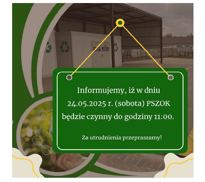 Zmiana godzin otwarcia PSZOK w dniu 24.05.2025 r.