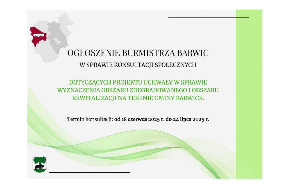 Ogłoszenie Burmistrza w sprawie konsultacji społecznych dotyczących projektu uchwały w sprawie wyznaczenia obszaru zdegradowanego i obszaru rewitalizacji na terenie Gminy Barwice