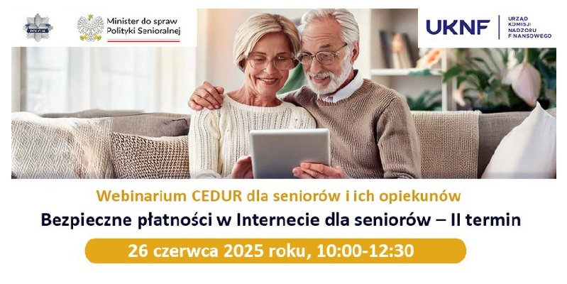 Bezpłatne webinarium „Bezpieczne płatności w Internecie dla seniorów” – 26 czerwca 2025 r.