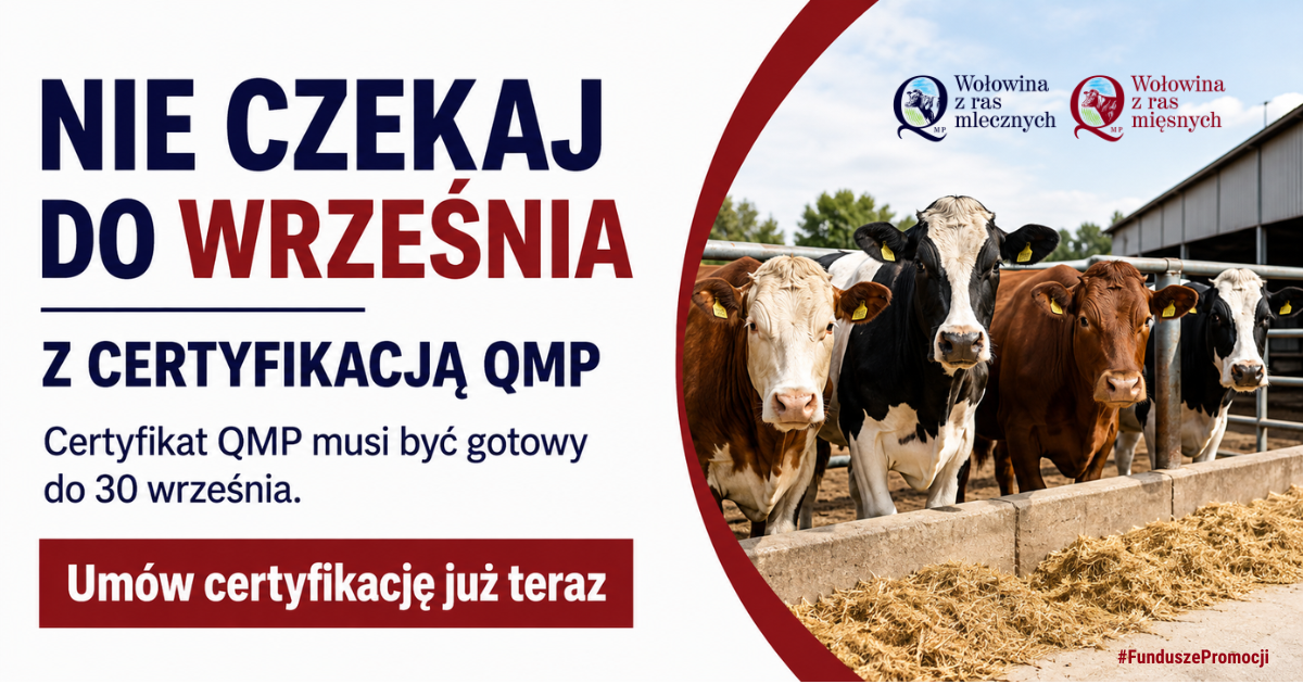 Rolniku, pamiętaj o certyfikacji QMP do 30 września 2026 r.