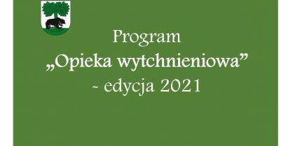 Napis Opieka wytchnieniowa - edycja 2021