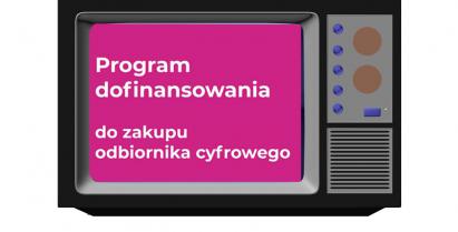 na zdjęciu stary telewizor z informacją na ekranie program dofinansowania do zakupu odbiornika cyfrowego     nia