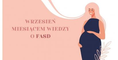 na plakacie rysunek kobiety w ciąży i napis Wrzesień miesiącem wiedzy o FASD