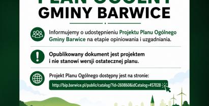 Grafika informacyjna o udostępnieniu Projektu Planu Ogólnego Gminy Barwice na etapie opiniowania i uzgadniania. Dokument ma charakter projektu i jest dostępny na stronie BIP Gminy Barwice.