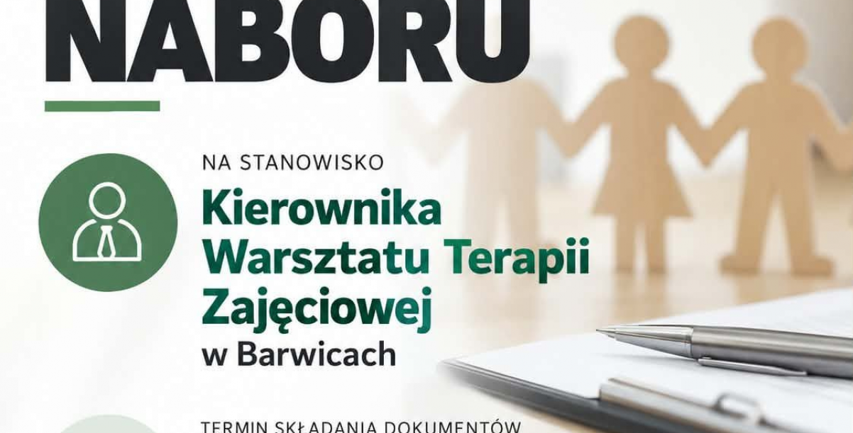 Nabór na stanowisko Kierownika Warsztatu Terapii Zajęciowej w Barwicach