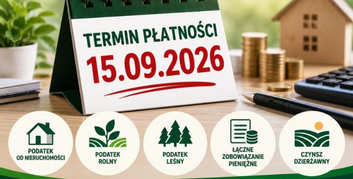 plakat z informacją: Przypomnienie o terminie płatności podatków i czynszu dzierżawnego – 15 września 2026 r.