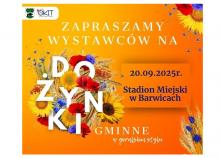 Dożynki Gminne Barwice 2025 – zaproszenie dla wystawców
