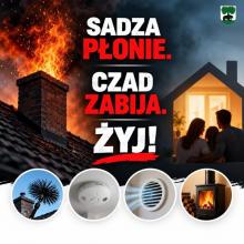 Grafika kampanii społecznej „Sadza płonie. Czad zabija. Żyj!”. Po lewej stronie widoczny płonący komin, po prawej rodzina na tle domu. U dołu zdjęcia przedstawiające czyszczenie komina, czujnik tlenku węgla, wentylację oraz piec grzewczy. Grafika przypomina o bezpieczeństwie w sezonie grzewczym.